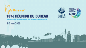 Annonce de la 107e réunion du Bureau de l’AIMF à Namur en juin 2026